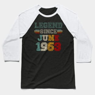 60 Years Old Legend Since June 1963 60th Birthday Baseball T-Shirt